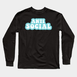 Anti Social Long Sleeve T-Shirt